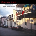 Bryan Lee - Katrina Was Her Name Bryan Lee - Katrina Was Her Name